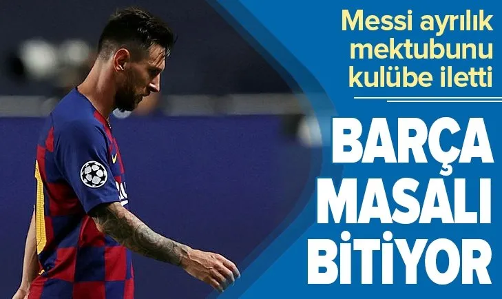 Messi Barcelona'dan ayrılacak