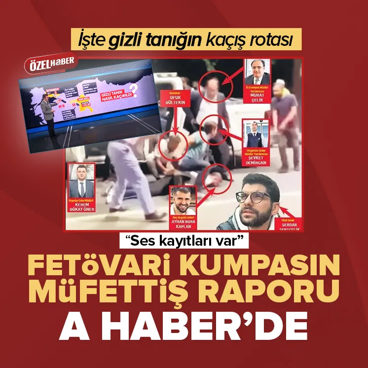 FETÖVARİ kumpasın raporu A Haber’de