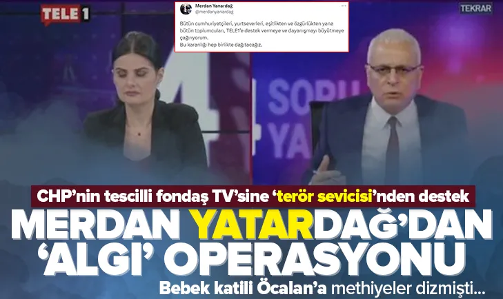 Terör sevicisi Yanardağ’dan TELE 1’e destek çağrısı