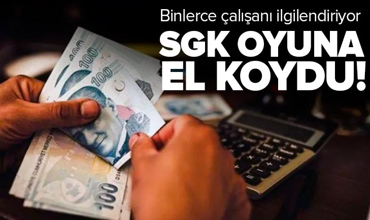 SGK bordro oyununa el koydu! Binlerce çalışanı yakından ilgilendiriyor
