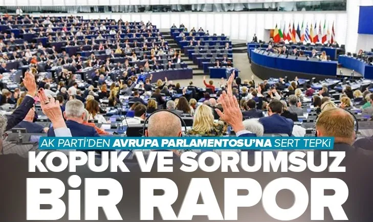 Son dakika: AK Parti’den Avrupa Parlamentosu’na sert tepki