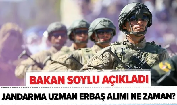 Bakan Soylu açıkladı! Jandarma uzman erbaş alımı ne zaman? 2020 Jandarma 4. grup duyurusu yayımlandı mı?