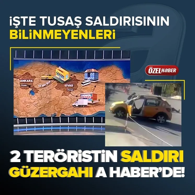 2 teröristin saldırı güzergahı ilk kez A Haber’de