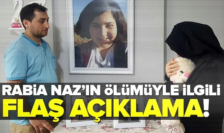 HSK'dan Rabia Naz'ın ölümüyle ilgili flaş açıklama