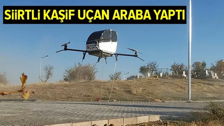 Çamaşır makinası motorlarından uçan araba yaptı! Siirtli mucidin uçan arabası görenleri hayretlere düşürdü