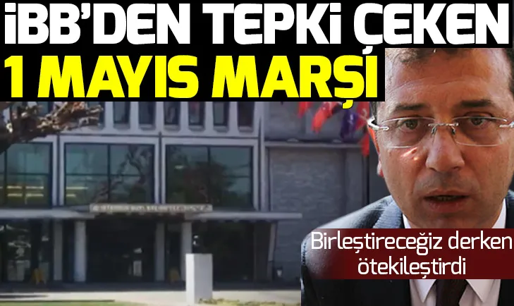 İBBnin 1 Mayıs kutlaması tepki çekti! | İmamoğlu birleştireğiz derken ötekileştirdi