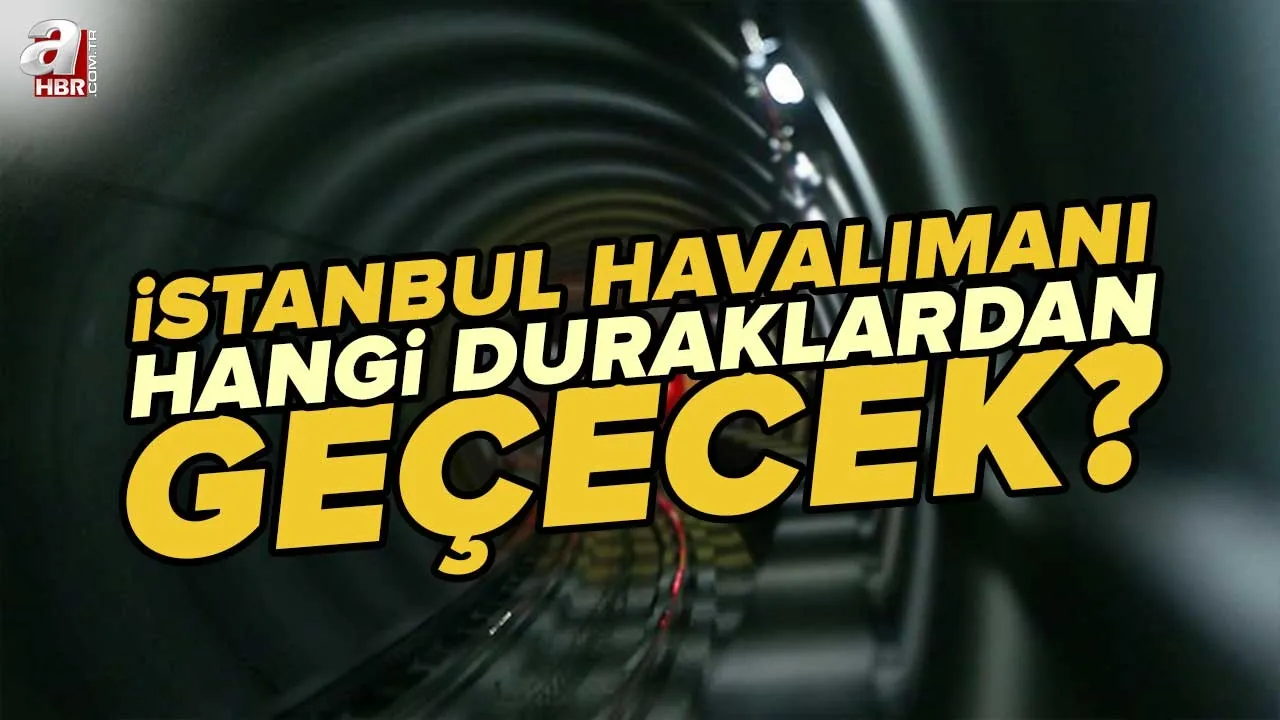 İstanbul Havalimanı Taksim arası kaç dakika olacak? M11 metro hattı ne zaman açılacak? İSTANBUL HAVALİMANI METRO DURAKLARI