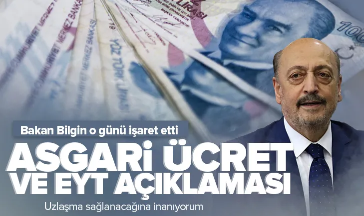 Bakan Bilgin’den asgari ücret ve EYT açıklaması