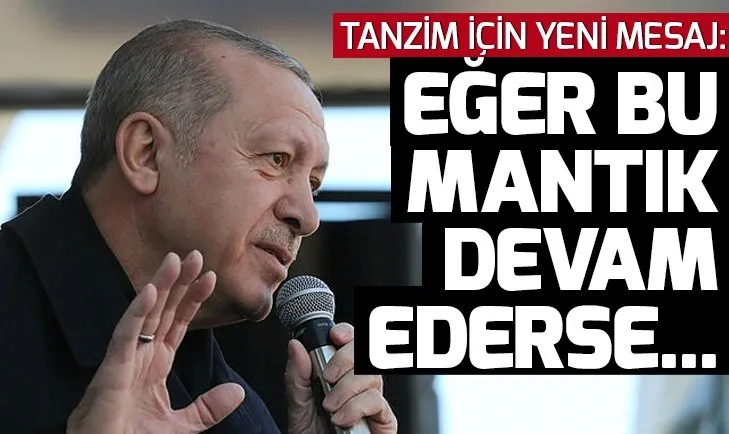 Son dakika: Başkan Erdoğan’dan tanzim satışlarla ilgili yeni duyuru: Bu mantık devam ederse...
