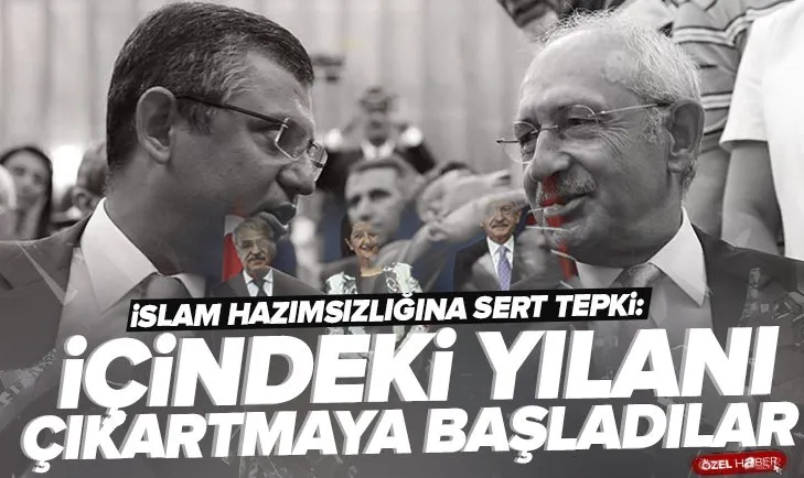 CHP yönetiminde İslam hazımsızlığı! Özgür Özel’in açıklamalarına sert tepki: CHP içindeki yılanı çıkartmaya başladı