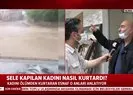 Bursada sel sularına kapılan yaşlı kadını kurtaran esnaf o anları A Habere anlattı |Video