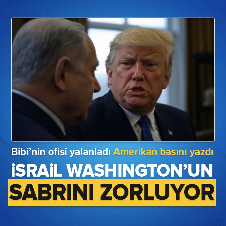 CNN Int: İsrail Washington’un sabrını zorluyor