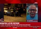 Ankara’da 4,5 büyüklüğünde deprem! Prof.Dr. Şükrü Ersoy değerlendirdi