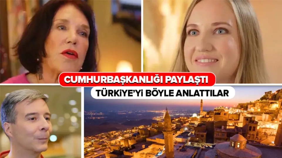 Cumhurbaşkanlığı hazırladı! Yabancılar kendi dillerinde Türkiye’yi anlattı