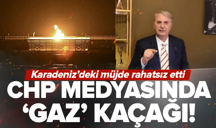 Gaz müjdesi CHP medyasının hedefinde