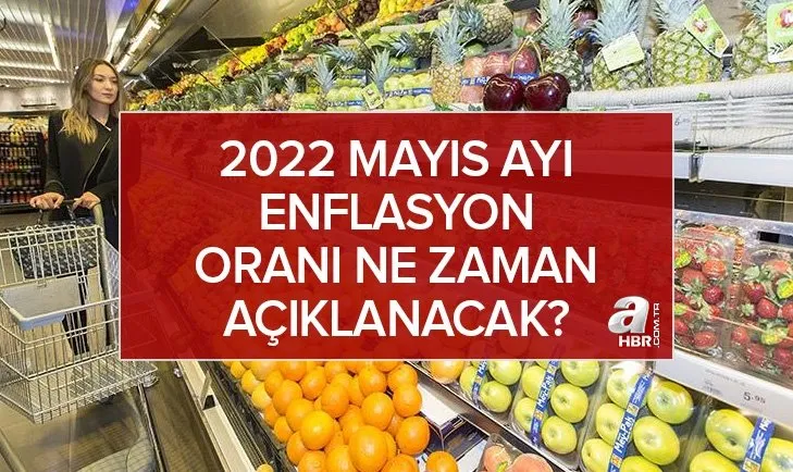 Mayıs ayı enflasyon beklentisi son dakika açıklandı! 2022 TÜİK TEFE TÜFE Mayıs ayı enflasyon oranı ne zaman açıklanacak?