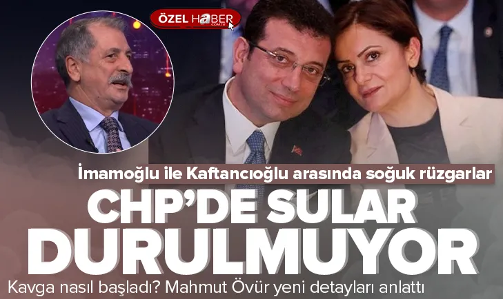 İmamoğlu-Kaftancıoğlu gerilimi 6 aydır var
