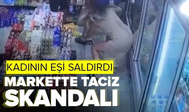 Markette taciz skandalı! Kadının eşi tacizciye saldırdı