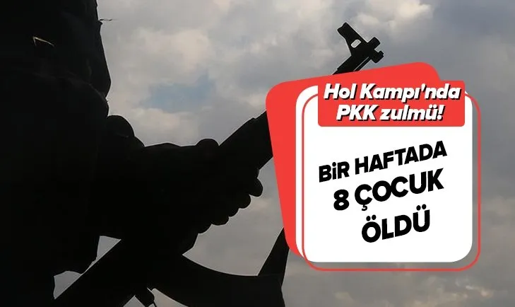 Hol Kampı’nda PKK zulmü! Bir haftada 8 çocuk öldü