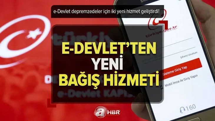 e-DEVLET GÜVENLİ BAĞIŞ EKRANI! Ödemeler AFAD ve KIZILAY’a gidecek! DEPREMZEDELERE İKİ YENİ HİZMET! Kredi kartı, kan bağışı, yol tarifi..