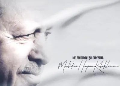 "Yeryüzünde, riya, inkâr, hıyanet...."