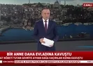 Bir anne daha evladına kavuştu