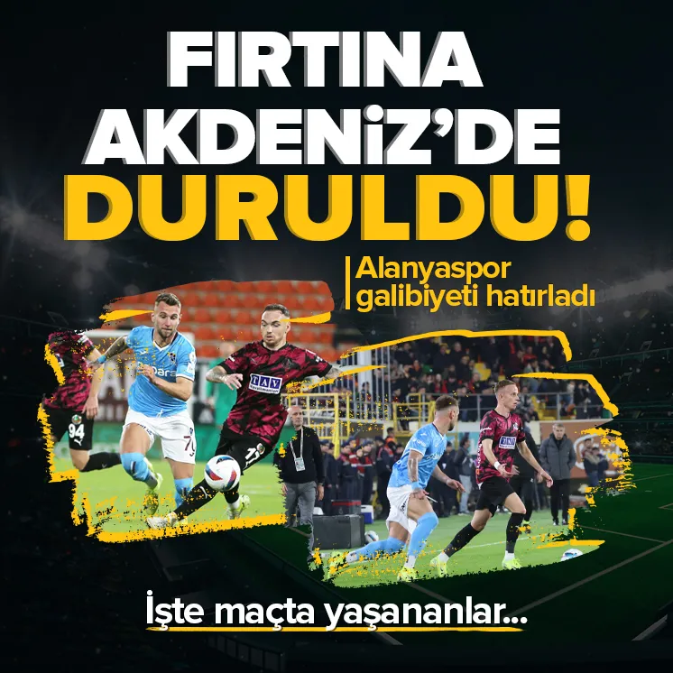 Alanyaspor Trabzonsporu mağlup etti!