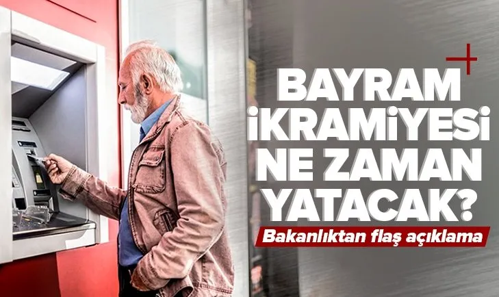 Son dakika: Emeklilerin Kurban Bayramı ikramiyesi ne zaman yatacak? Bakanlıktan emekli ikramiyeleri hakkında açıklama
