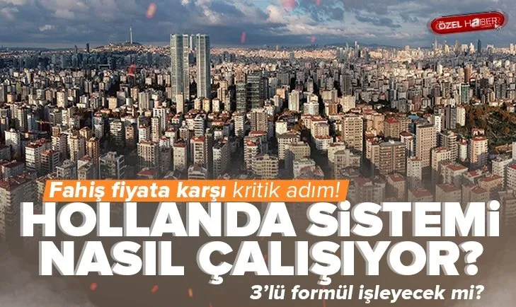 4 bakanlık kira artışlarına karşı toplantı yapacak! Fahiş kiraya karşı formül ne olacak? Hollanda modeli mi geliyor?