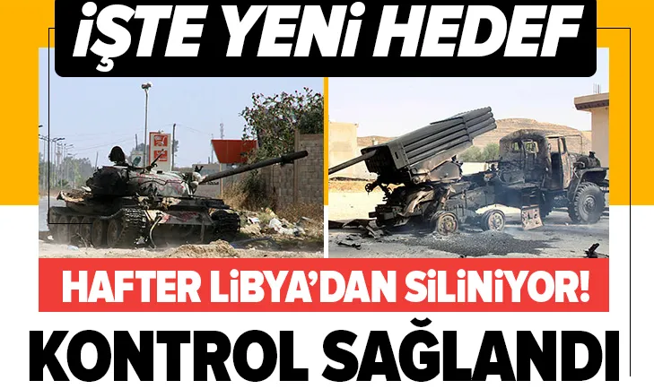 Hafter Libya’dan siliniyor! Kontrol sağlandı