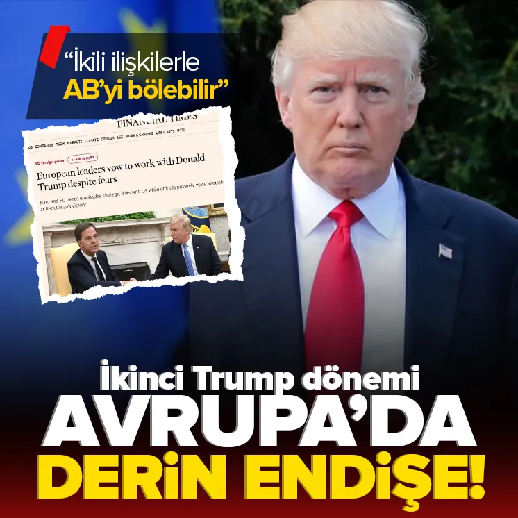 Avrupada derin endişe! Trump dönemi Batı için ne ifade ediyor?