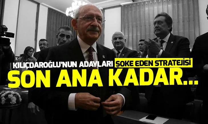 CHP lideri Kılıçdaroğlu adayları böyle kandırmış
