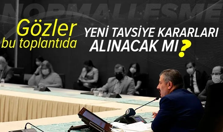 Son dakika: Koronavirüs Bilim Kurulu toplandı! Yeni tavsiye kararları alınacak mı?