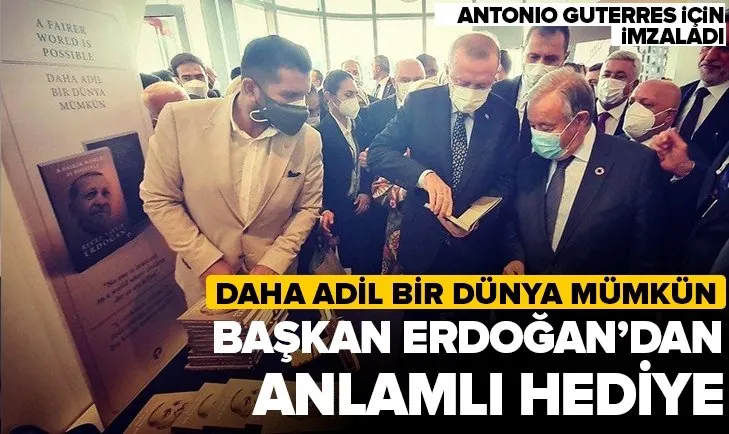Başkan Recep Tayyip Erdoğan kaleme aldığı Daha Adil Bir Dünya Mümkün adlı kitabı imzalayarak BM Genel Sekreteri Antonio Guterres’e hediye etti