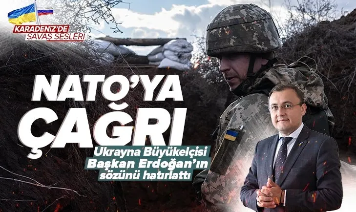 Ukrayna Ankara Büyükelçisi’nden flaş açıklama