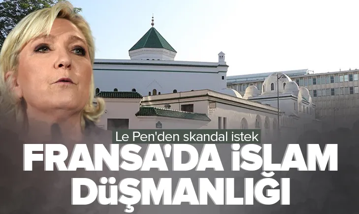 Aşırı sağcı politikacı Le Pen’den skandal istek