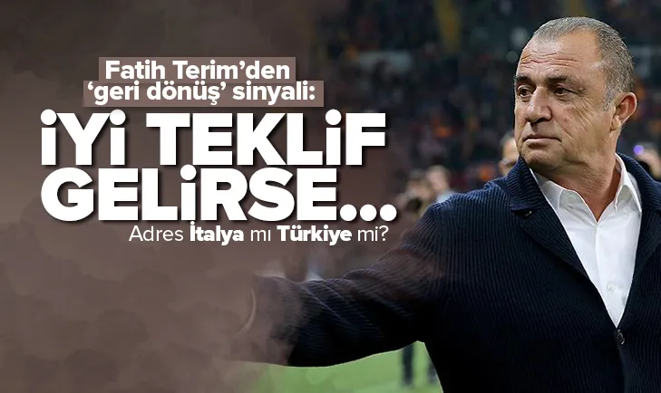 Fatih Terim’den geri dönüş sinyali