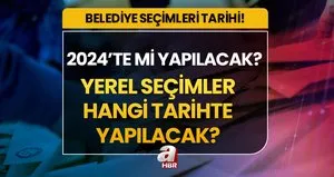 Yerel seçimler ne zaman yapılacak?