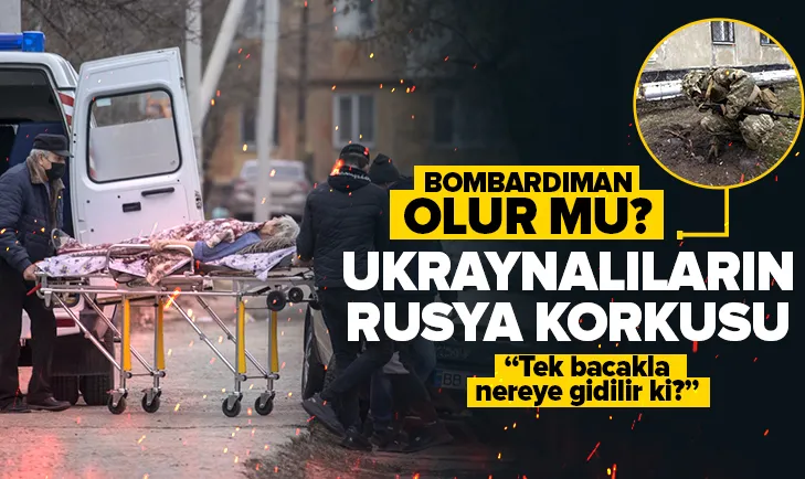 Ukraynalıların Rusya korkusu! Bombardıman...