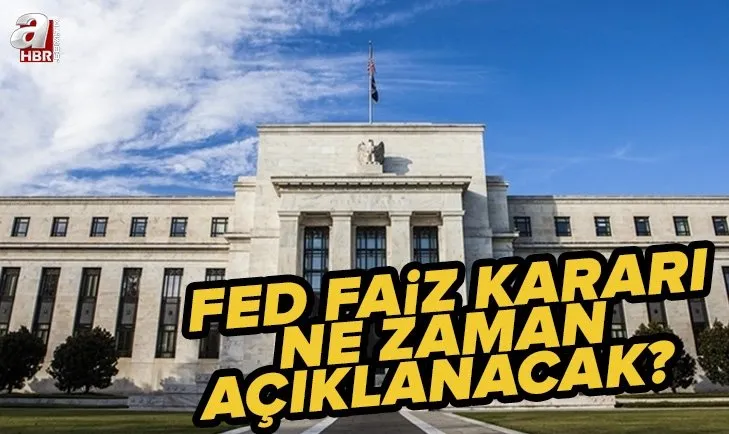 FED faiz kararı ne olacak? 2022 Temmuz ABD Merkez Bankası FED faiz kararı ne zaman, saat kaçta açıklanacak?