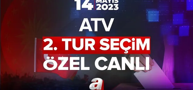 ATV CANLI SEÇİM YAYINI İZLE 28 Mayıs! ATV anlık, canlı, kesintisiz seçim sonuçları ve oy oranları takibi...