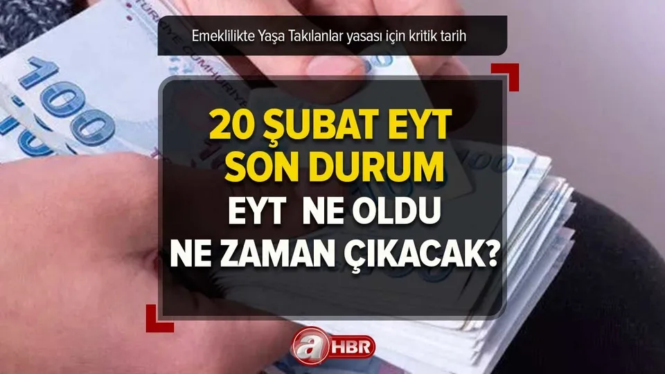 21 ŞUBAT EYT ne oldu, ertelendi mi? Resmi Gazete'de yayımlandı mı? EYT ne zaman yasalaşacak?