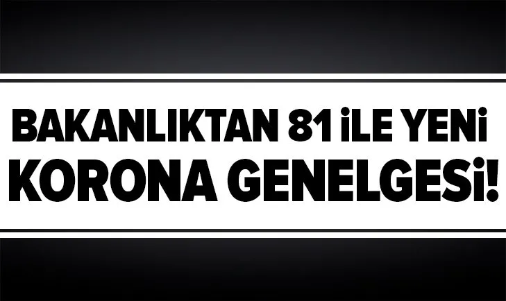 Aile, Çalışma ve Sosyal Hizmetler Bakanlığı’ndan 81 ile koronavirüs genelgesi