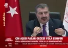 Bakanı Koca açıkladı: Çin aşısı pazar gecesi yola çıkıyor