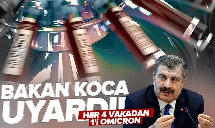 Son dakika: Omicron alarmı! Sağlık Bakanı Fahrettin Koca açıkladı: Her 4 vakadan 1’i omicron