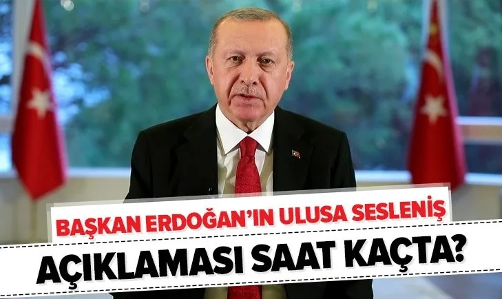 Başkan Erdoğan Ulusa Sesleniş konuşması ne zaman? 30 Mart Başkan Erdoğan saat kaçta açıklama yapacak?