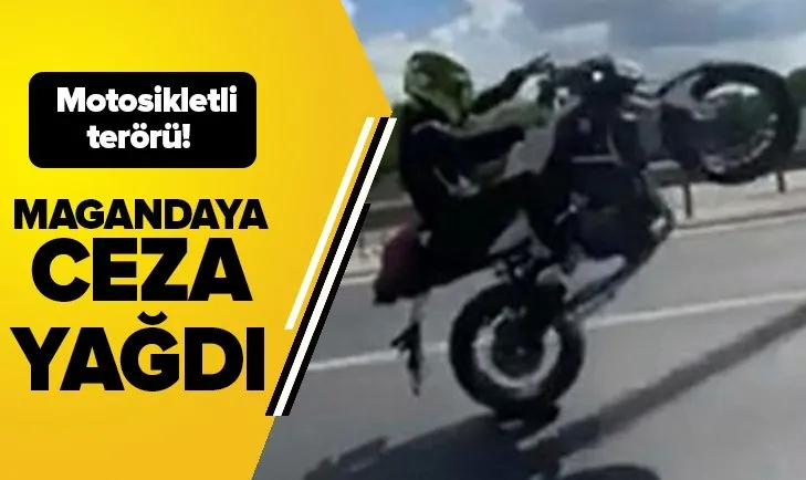 İstanbul’da motosikletli terörü! O magandaya ceza yağdı