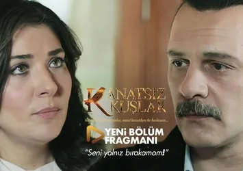Kanatsız Kuşlar bu akşam 20:00'de ATV'de