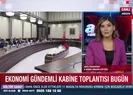 Ekonomi gündemli Kabine toplantısı bugün