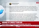 Memur ve emekli zamları...